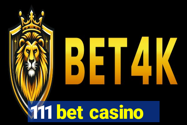 111 bet casino